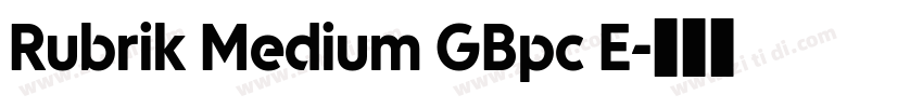 Rubrik Medium GBpc E字体转换